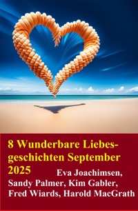 8 Wunderbare Liebesgeschichten September 2025 - Kim Gabler - E-Book