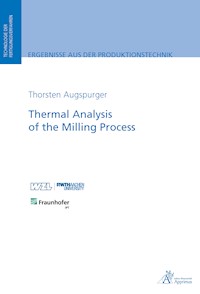 Thermal Analysis of the Milling Process - Thorsten Augspurger - E-Book