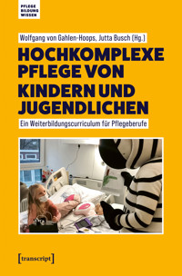 Hochkomplexe Pflege von Kindern und Jugendlichen -  - kostenlos E-Book