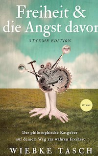 Freiheit & die Angst davor - Wiebke Tasch - E-Book