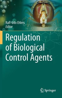 Regulation of Biological Control Agents - - E-Book