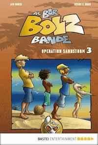 Die Bar-Bolz-Bande, Band 3 - Henry F. Noah - E-Book