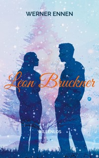Leon Bruckner - Werner Ennen - E-Book