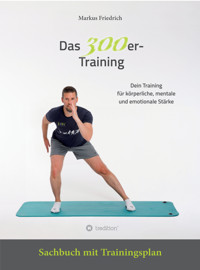 Das 300er-Training - Markus Friedrich - E-Book