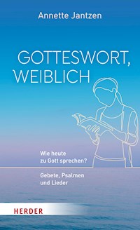 Gotteswort, weiblich - Annette Jantzen - E-Book