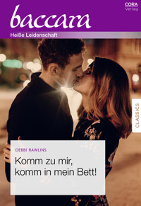 Komm zu mir, komm in mein Bett! - Debbi Rawlins - E-Book