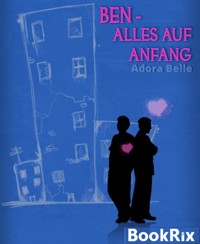 Ben - Alles auf Anfang - Adora Belle - E-Book