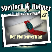 Sherlock Holmes, Die Originale, Fall 23: Der Flottenvertrag - Arthur Conan Doyle - Hörbuch