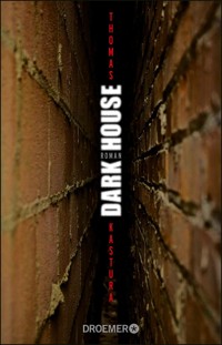 Dark House - Thomas Kastura - E-Book