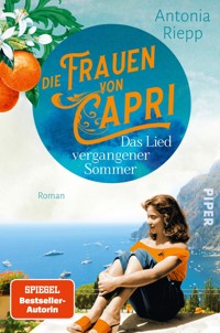 Die Frauen von Capri – Das Lied vergangener Sommer - Antonia Riepp - E-Book