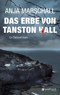 Das Erbe von Tanston Hall - Anja Marschall - E-Book