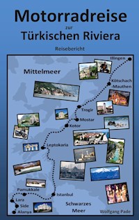 Motorradreise zur Türkischen Riviera - Wolfgang Pade - E-Book