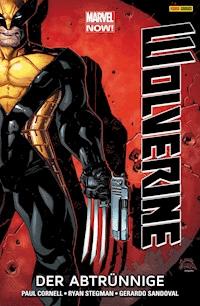 Marvel NOW! Wolverine 3 - Der Abtrünnige - Paul Cornell - E-Book