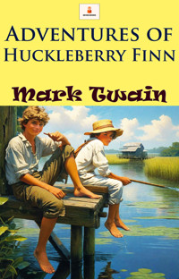 Adventures of Huckleberry Finn - Mark Twain - E-Book