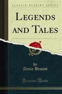 Legends and Tales - Annie Besant - E-Book