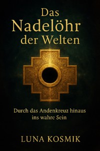 Das Nadelöhr der Welten - Luna Kosmik - E-Book