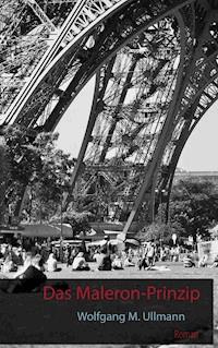 Das Maleron-Prinzip - Wolfgang M. Ullmann - E-Book