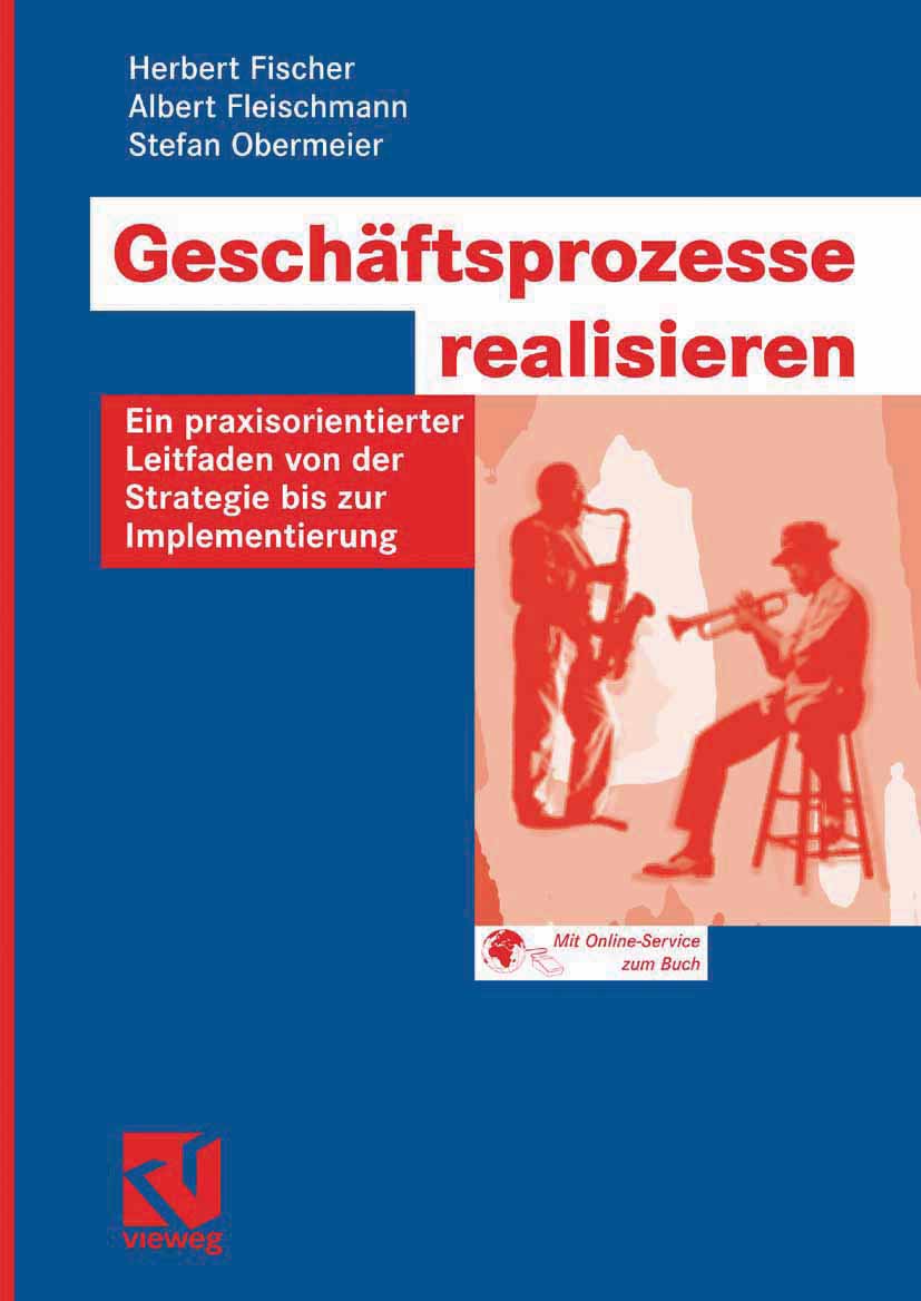 Geschäftsprozesse realisieren - Herbert Fischer - E-Book