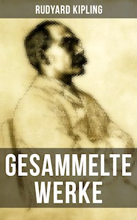 Gesammelte Werke von Rudyard Kipling - Rudyard Kipling - E-Book