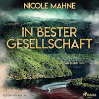 In bester Gesellschaft - Kurzkrimi aus der Eifel (Ungekürzt) - Nicole Mahne - Hörbuch