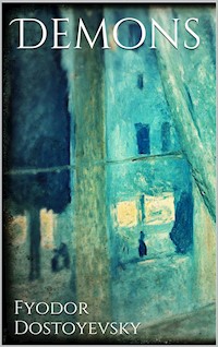 Demons - Fyodor Dostoyevsky - E-Book