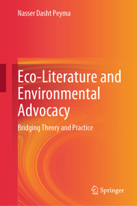 Eco-Literature and Environmental Advocacy - Nasser Dasht Peyma - E-Book