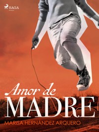 Amor de madre - Marisa Hernández Arquero - E-Book