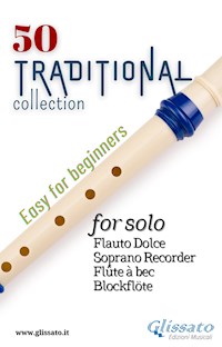 50 Traditional - collection for solo Soprano Recorder - Various Authors - E-Book