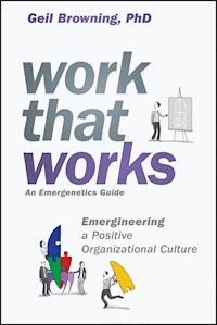 Work That Works - Geil Browning - E-Book