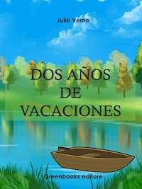 Dos años de vacaciones - Julio Verne - E-Book