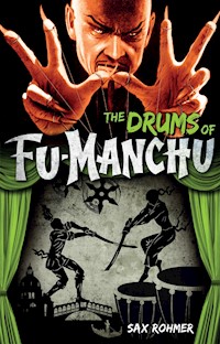 The Drums of Fu-Manchu - Sax Rohmer - E-Book