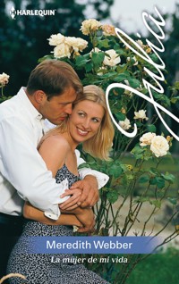 La mujer de mi vida - Meredith Webber - E-Book