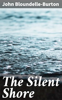 The Silent Shore - John Bloundelle-burton - E-Book