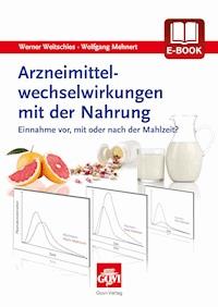 Arzneimittelwechselwirkungen mit der Nahrung - Werner Weitschies - E-Book