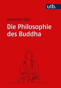 Die Philosophie des Buddha - Sebastian Gäb - E-Book