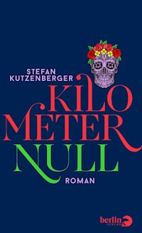 Kilometer null - Stefan Kutzenberger - E-Book