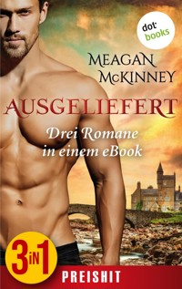Ausgeliefert – Verführt von einem Rebellen - Meagan McKinney - E-Book