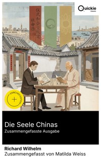 Die Seele Chinas (Zusammengefasste Ausgabe) - Richard Wilhelm - E-Book