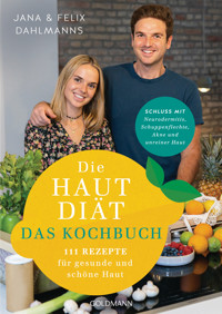Die Hautdiät - Das Kochbuch - Jana Dahlmanns - E-Book