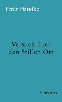 Versuch über den Stillen Ort - Peter Handke - E-Book