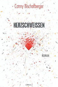 Herzschweißen - Conny Bischofberger - E-Book