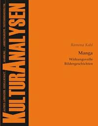 Manga – Wirkungsvolle Bildergeschichten - Ramona Kahl - E-Book