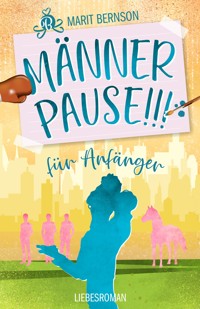 Männerpause für Anfänger - Marit Bernson - E-Book