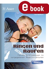 Ringen und Raufen - Tom Neidhard - E-Book