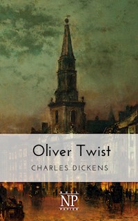 Oliver Twist oder Der Weg eines Fürsorgezöglings - Charles Dickens. - E-Book