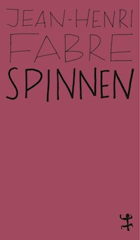 Spinnen - Jean-Henri Fabre - E-Book