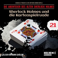 Sherlock Holmes und die Kartenspielrunde (Die Abenteuer des alten Sherlock Holmes, Folge 21) - Sir Arthur Conan Doyle - Hörbuch