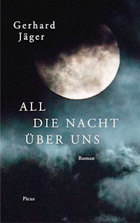 All die Nacht über uns - Gerhard Jäger - E-Book