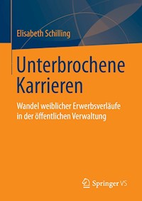 Unterbrochene Karrieren - Elisabeth Schilling - E-Book