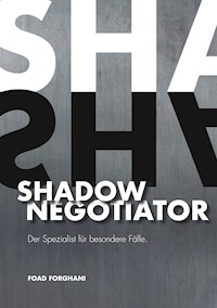 Shadow Negotiator - Foad Forghani - E-Book